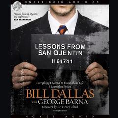 Lessons from San Quentin: Everything I needed to know about life I learned in prison Audiobook, by George Barna