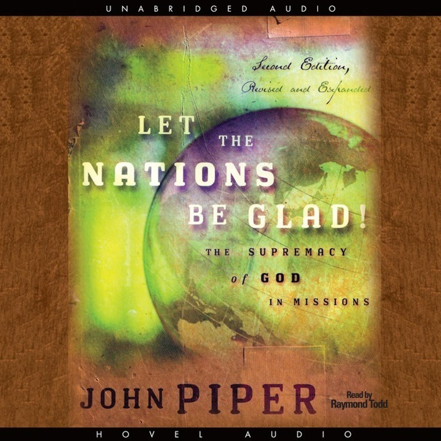 Let the Nations Be Glad: The Supremacy of God in Missions Audiobook, by John Piper