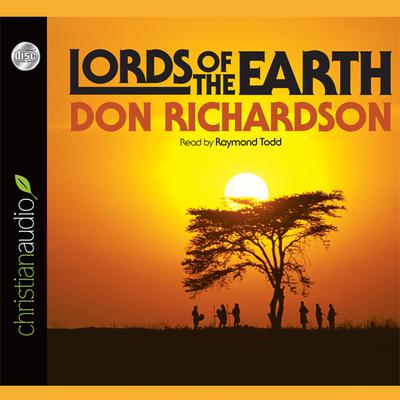 Lords of the Earth Audiobook, by Don Richardson