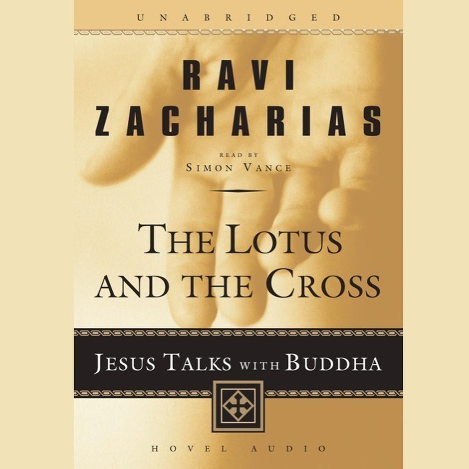 Lotus and the Cross: Jesus Talks with Buddha Audiobook, by Ravi Zacharias