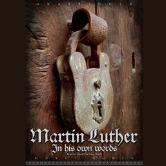 Martin Luther: In His Own Words: In His Own Words Audiobook, by Martin Luther