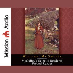 McGuffeys Eclectic Readers: Second Audiobook, by William McGuffey