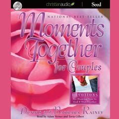 Moments Together For Couples: Devotions for Drawing Near to God & One Another Audiobook, by Dennis Rainey