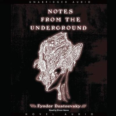 Notes from the Underground Audiobook, by Fyodor Dostoevsky
