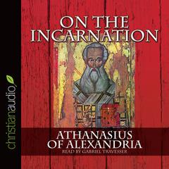 On the Incarnation Audiobook, by Athanasias of Alexandria