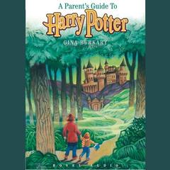 Parents Guide to Harry Potter Audiobook, by Gina Burkhart