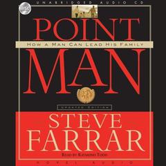 Point Man: How a Man Can Lead His Family Audiobook, by Steve Farrar