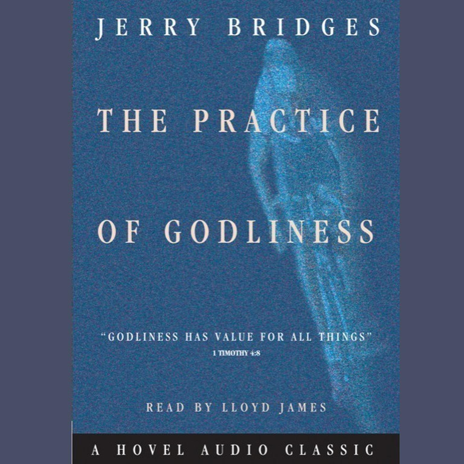 Practice of Godliness Audiobook, by Jerry Bridges