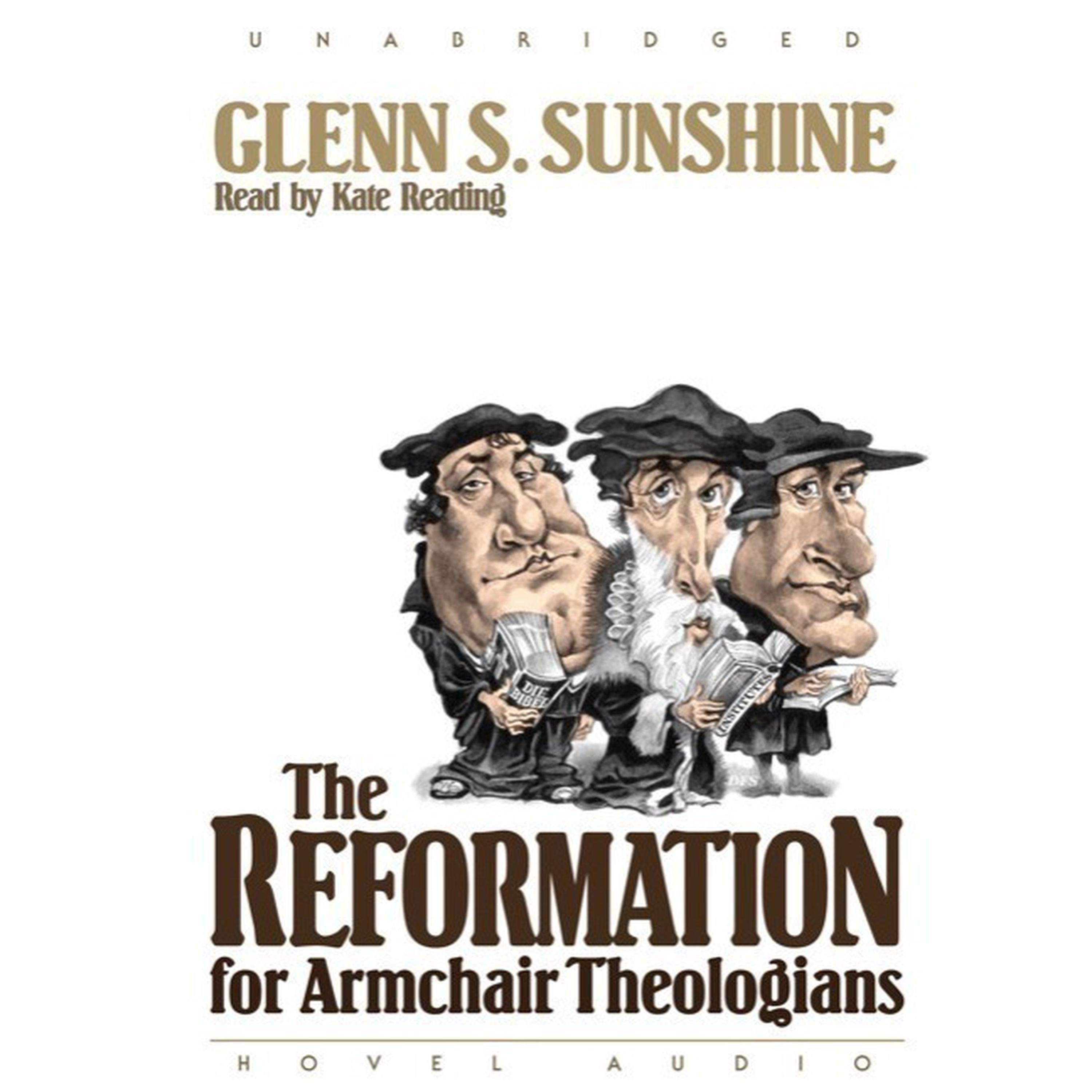 Reformation for Armchair Theologians Audiobook by Glenn S. Sunshine