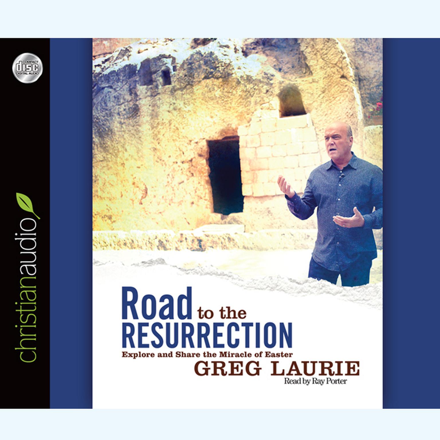Road to the Resurrection: Explore and Share the Miracle of Easter Audiobook, by Greg Laurie
