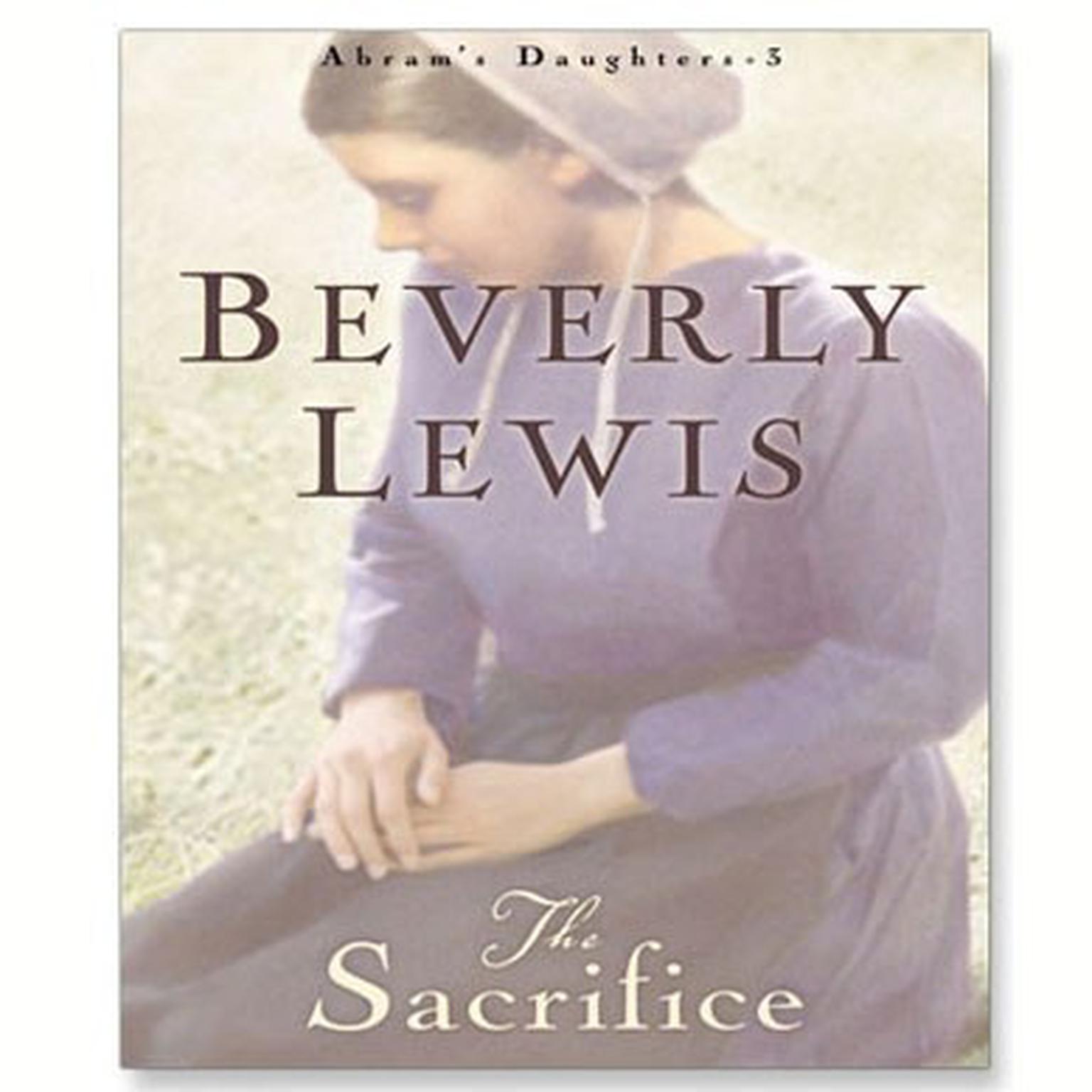 Sacrifice (Abridged) Audiobook, by Beverly Lewis