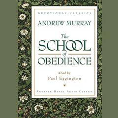 School of Obedience Audiobook, by Andrew Murray