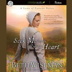 Seek Me With All Your Heart Audiobook, by Beth Wiseman