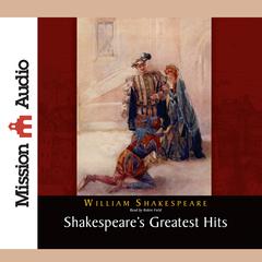 Shakespeares Greatest Hits Audiobook, by William Shakespeare