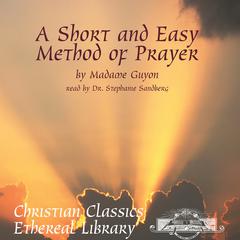 Short and Easy Method of Prayer Audiobook, by Guyon
