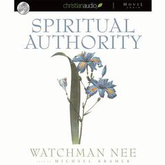 Spiritual Authority Audiobook, by Watchman Nee
