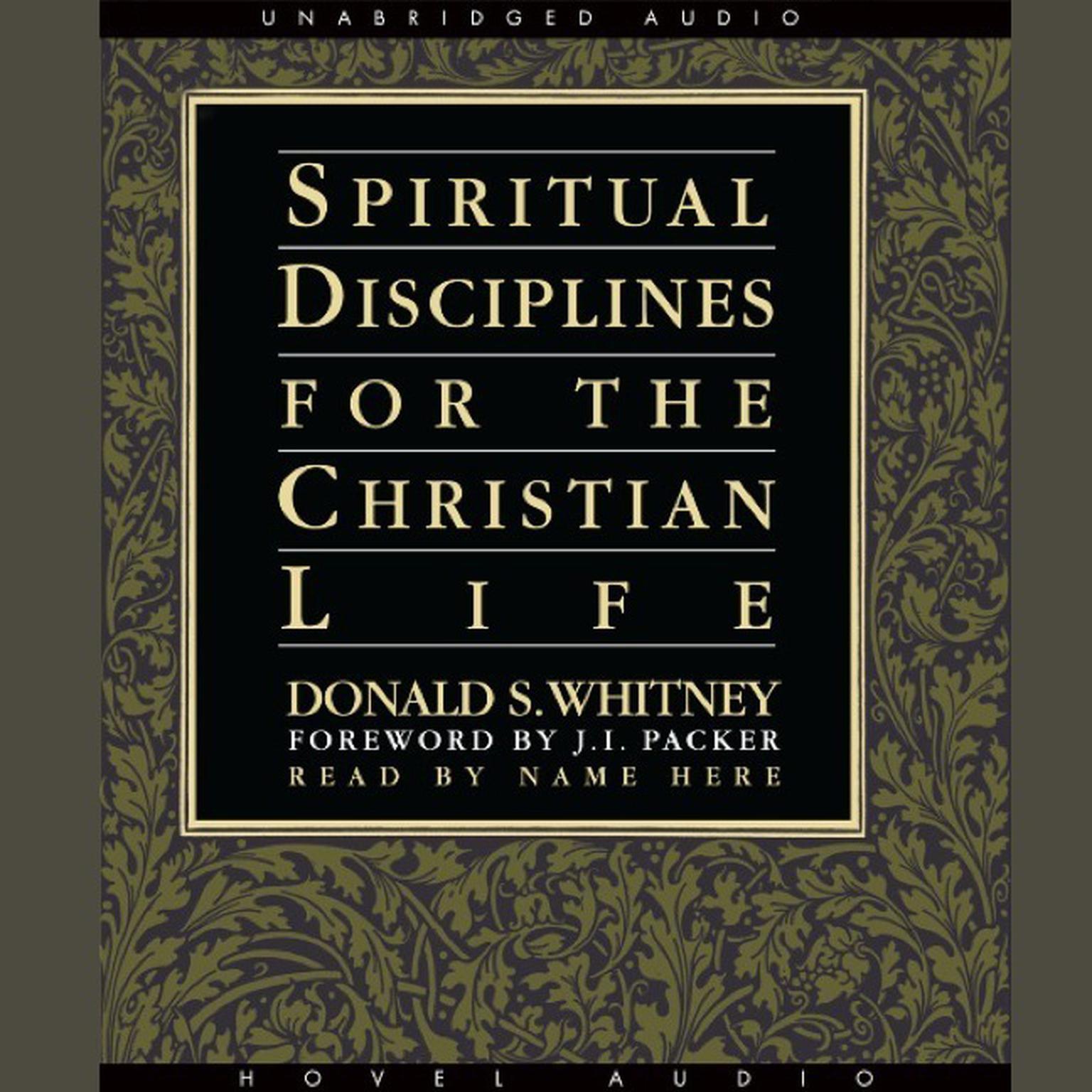 Spiritual Disciplines for the Christian Life Audiobook, by Donald S. Whitney
