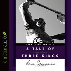 Tale of Three Kings Audiobook, by Gene Edwards