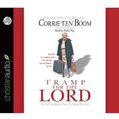 Tramp for the Lord Audiobook, by Corrie ten Boom