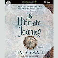 Ultimate Journey: A Novel Audiobook, by Jim Stovall