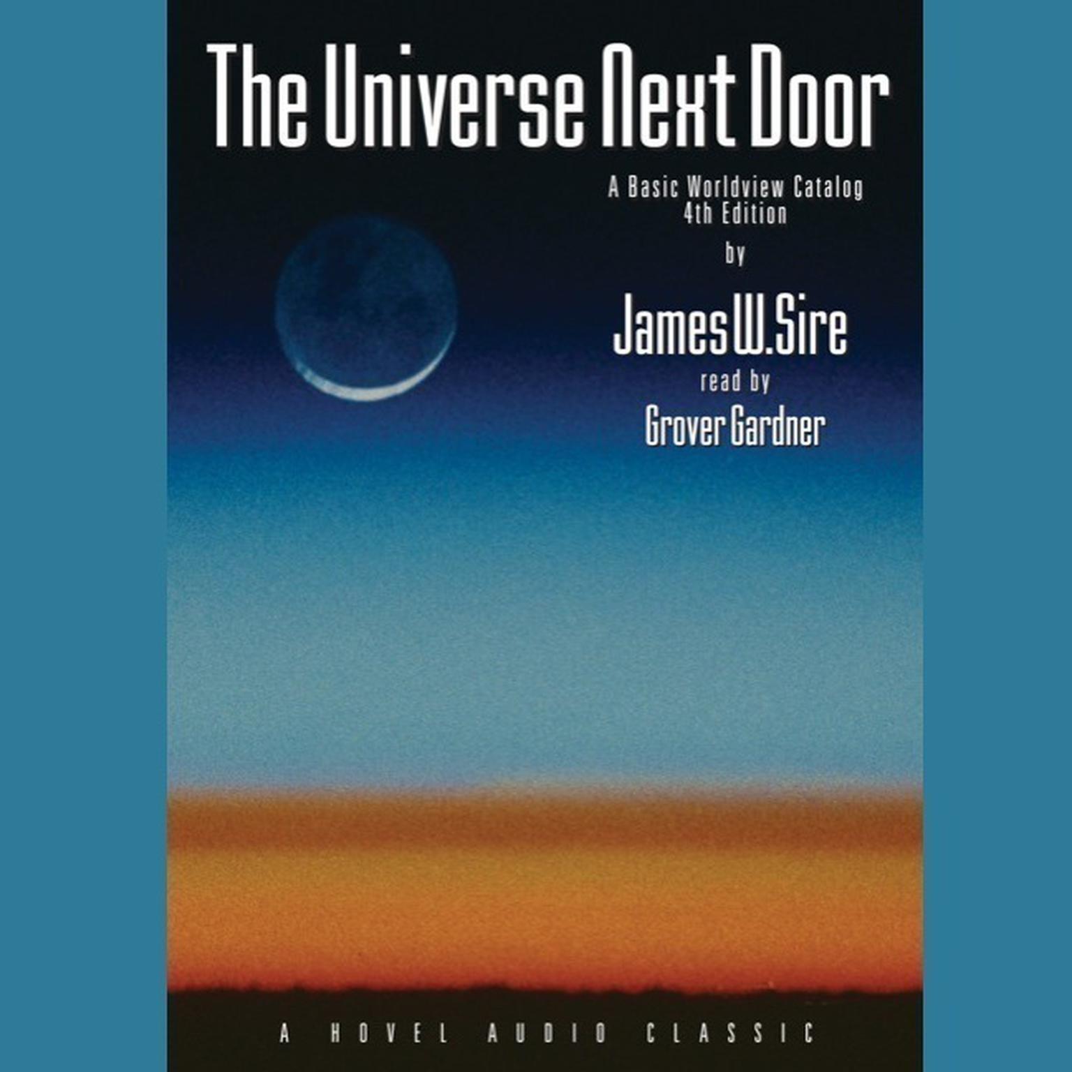 Universe Next Door: A Basic Worldview Catalogue Audiobook, by James W. Sire