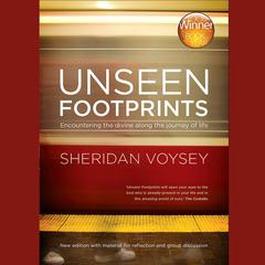 Unseen Footprints: Encountering the Divine along the Journey of Life Audiobook, by Sheridan Voysey