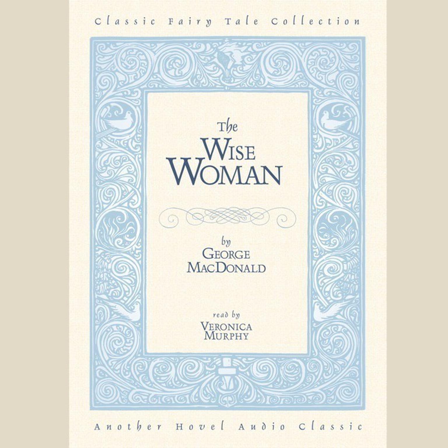 Wise Woman Audiobook, by George MacDonald
