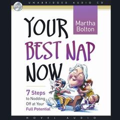 Your Best Nap Now: Seven Steps to Nodding Off Audiobook, by Martha Bolton