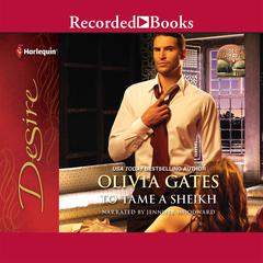 To Tame a Sheikh Audiobook, by Olivia Gates