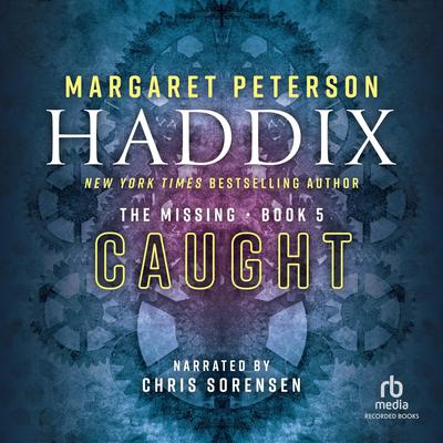 Caught Audiobook, by Margaret Peterson Haddix
