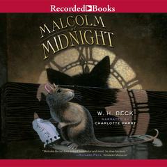 Malcolm at Midnight Audiobook, by W. H. Beck