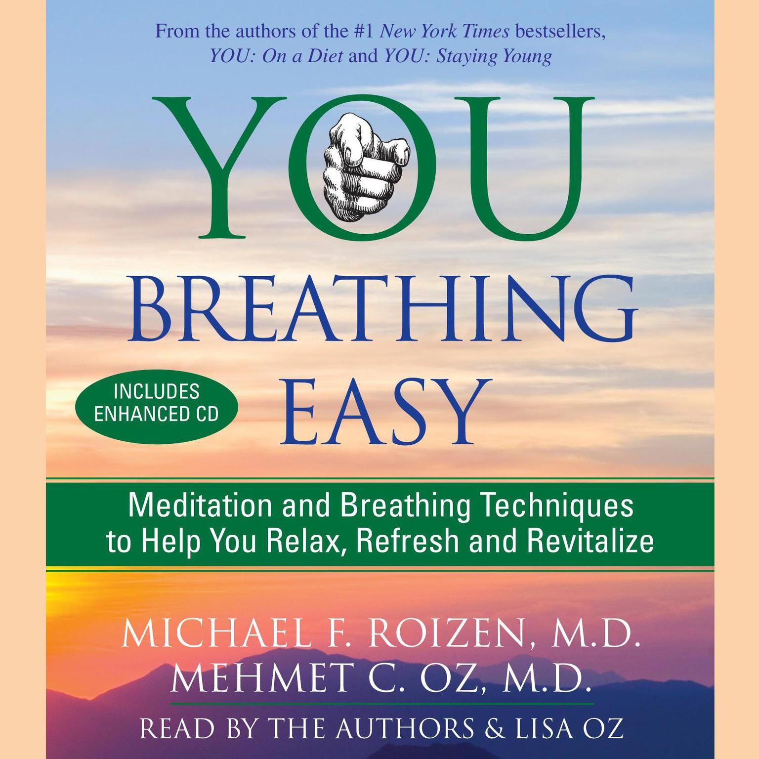 You: Breathing Easy: Meditation and Breathing Techniques to Relax, Refresh and Revitalize Audiobook, by Michael F. Roizen
