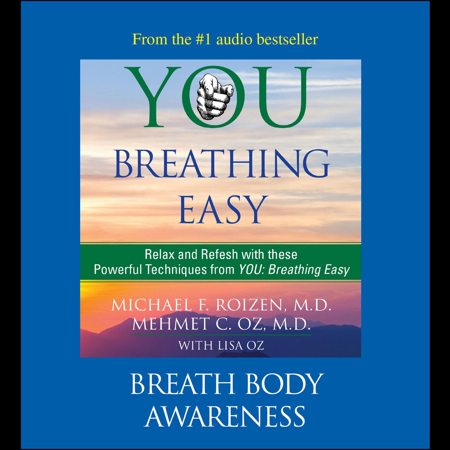 You: Breathing Easy: Breath Body Awareness: Breath Body Awarenesss Audiobook, by Michael F. Roizen