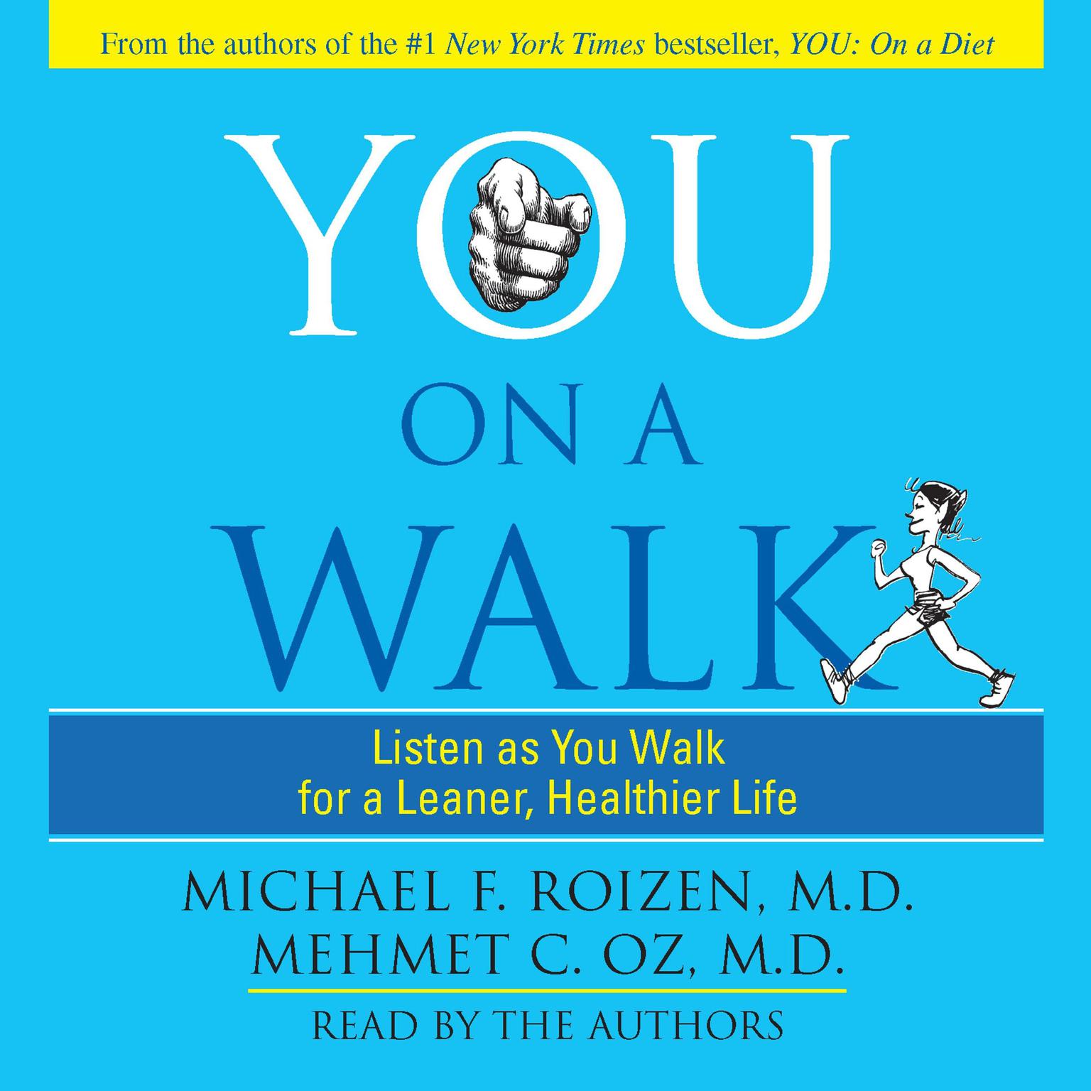 You: On A Walk: Listen as You Walk for a Leaner, Healthier Life Audiobook, by Michael F. Roizen