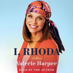 I, Rhoda Audiobook, by Valerie Harper