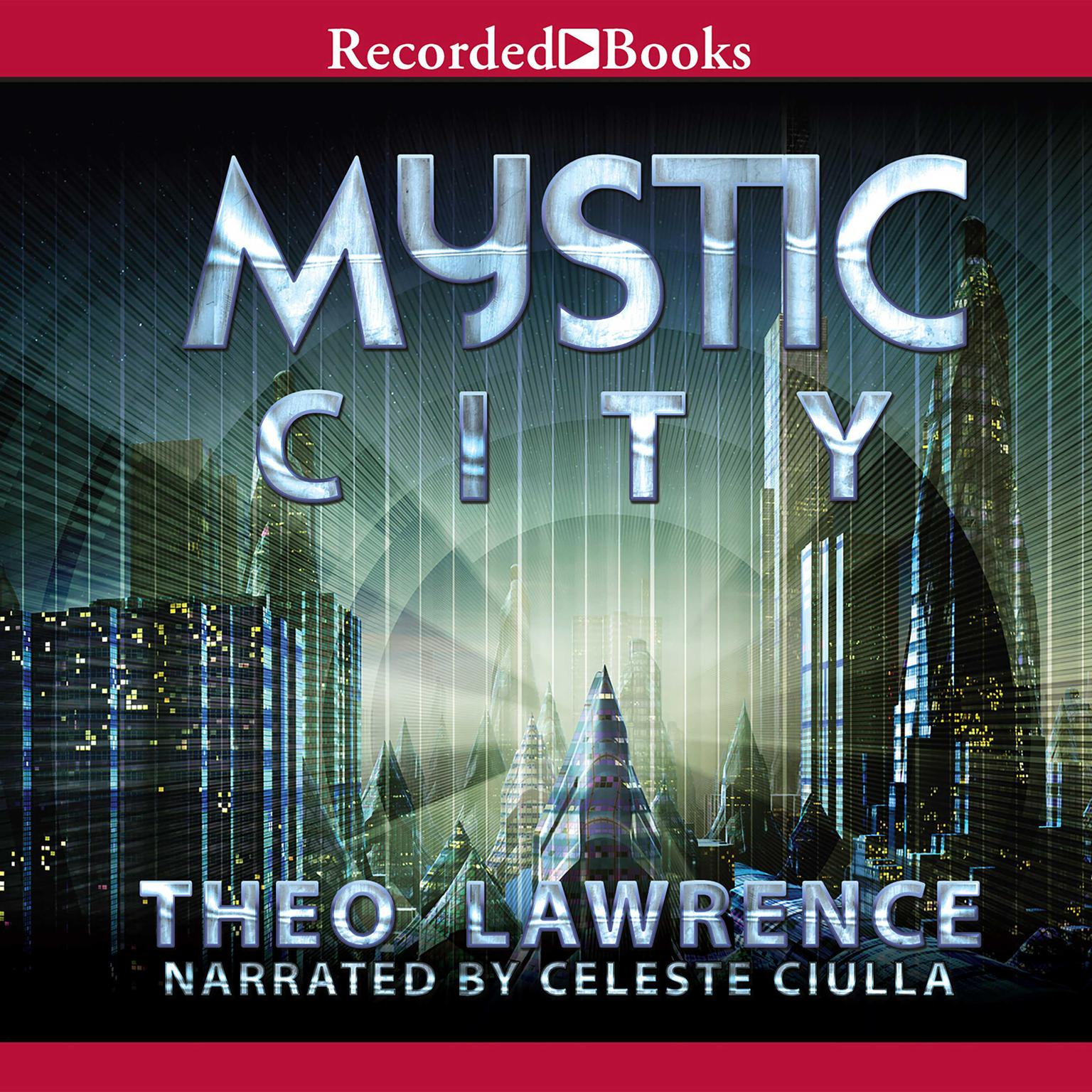 Mystic City Audiobook, by Theo Lawrence