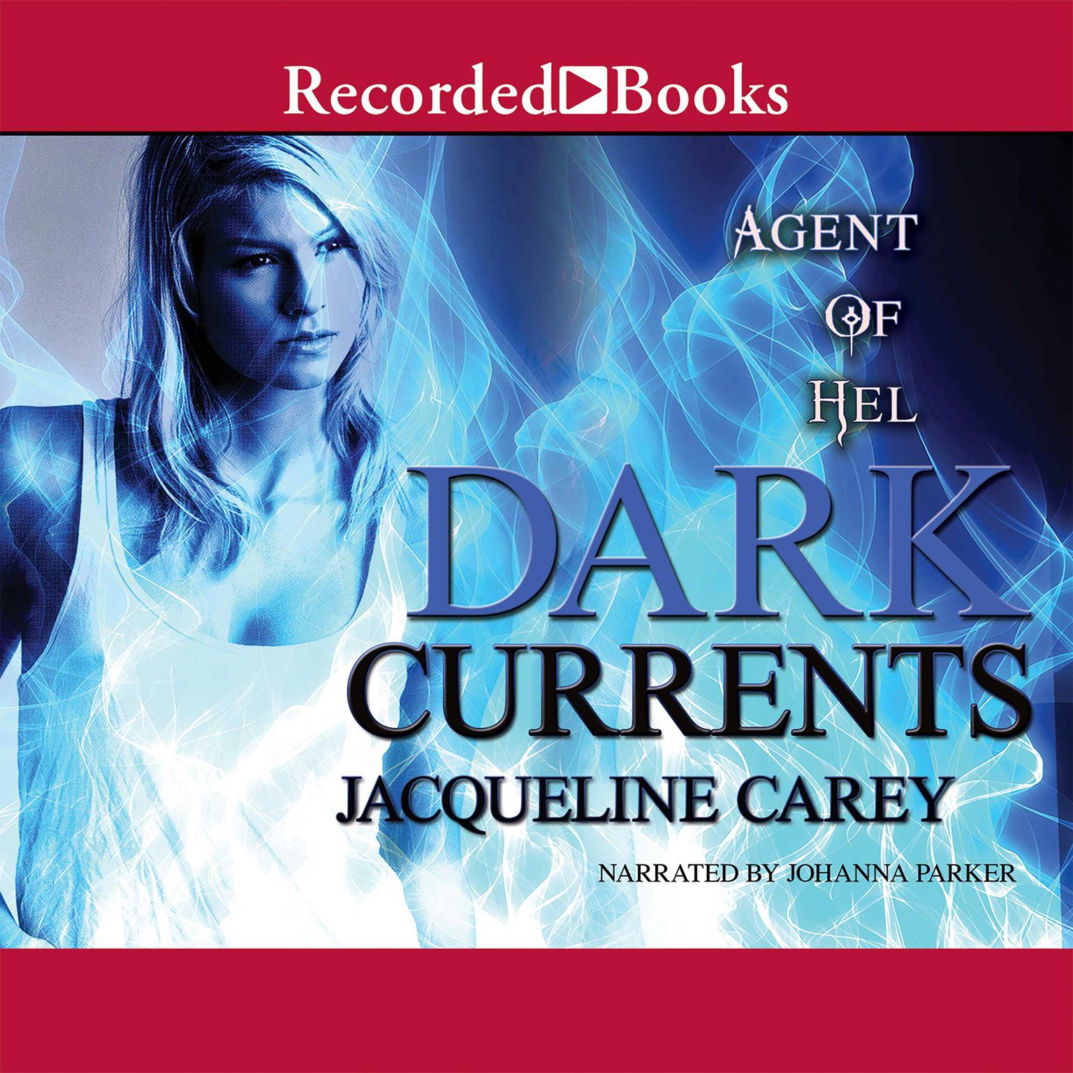 Dark Currents: Agent of Hel Audiobook, by Jacqueline Carey