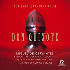 Don Quixote: Translated by Edith Grossman Audiobook, by Miguel de Cervantes