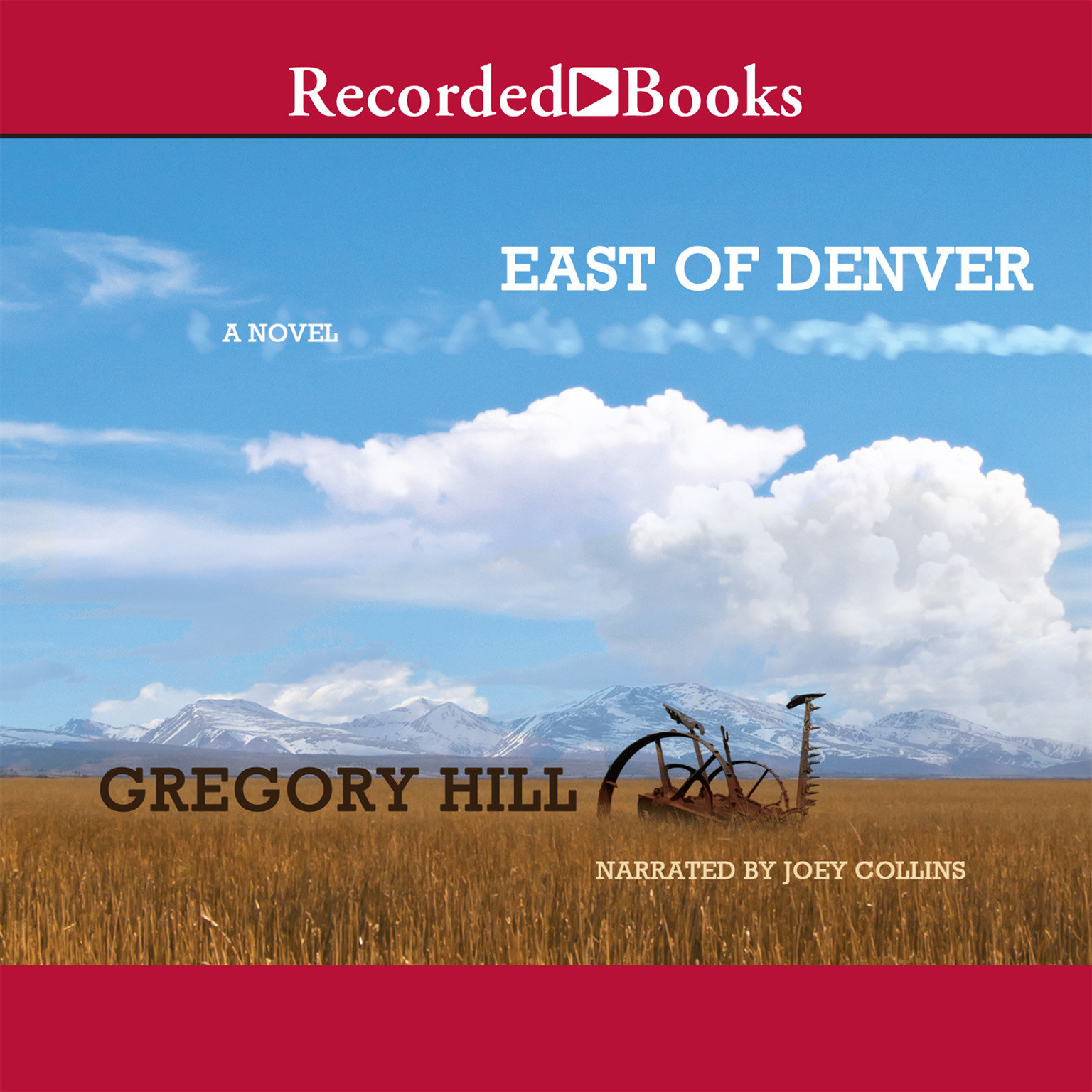 East of Denver Audiobook, by Gregory Hill