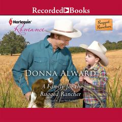 A Family for the Rugged Rancher Audiobook, by Donna Alward