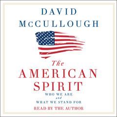 The American Spirit Audiobook, by David McCullough
