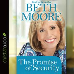 Promise of Security Audiobook, by Beth Moore