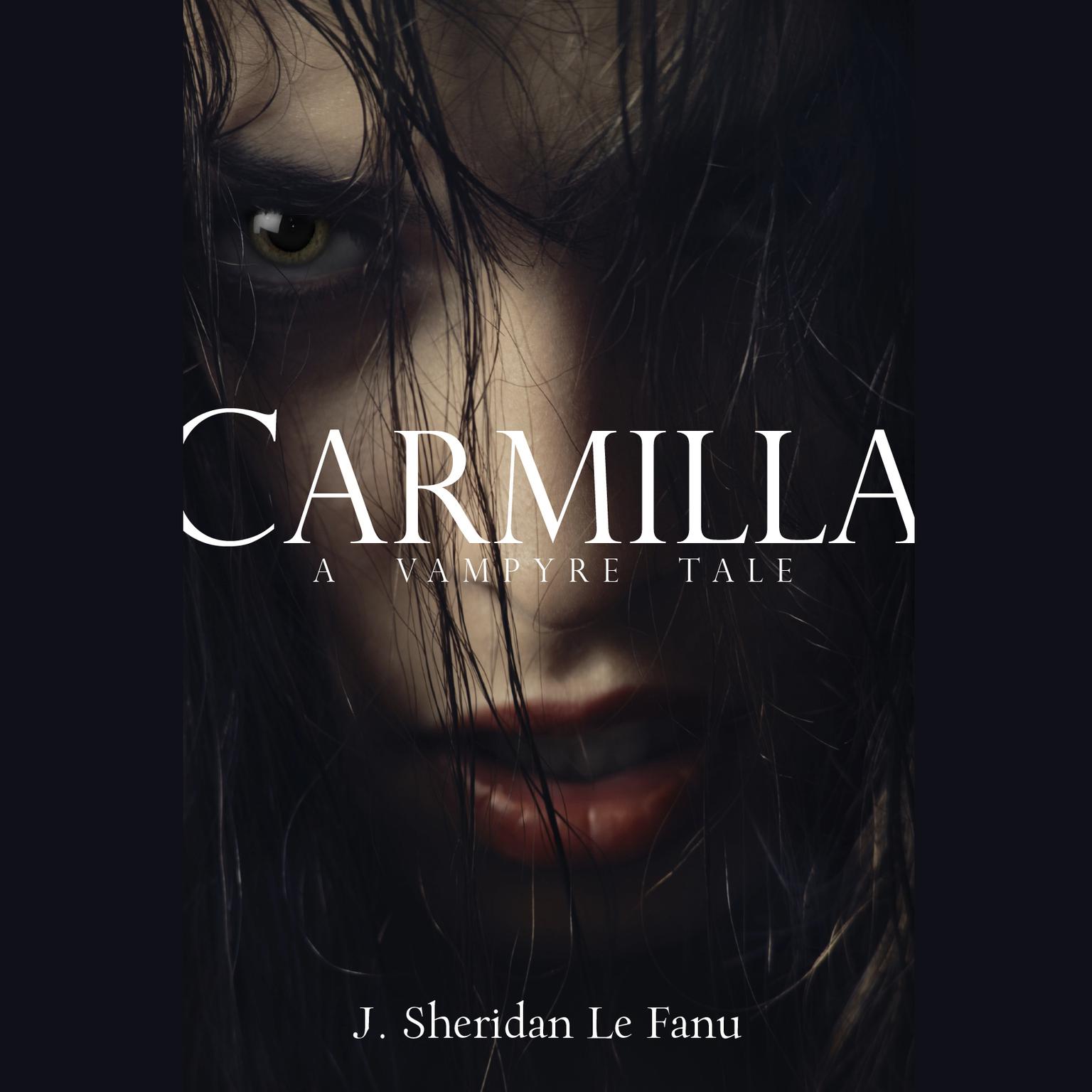 Carmilla: A Vampyre Tale Audiobook, by Joseph Sheridan Le Fanu