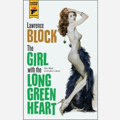 The Girl with the Long Green Heart Audiobook, by Lawrence Block