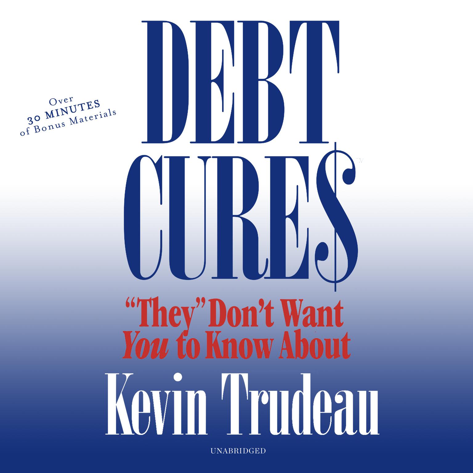 Debt Cures “They” Don’t Want You to Know About Audiobook, by Kevin Trudeau