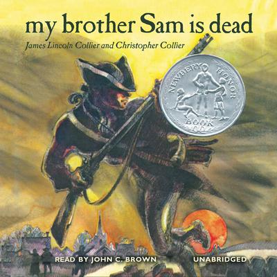 My Brother Sam Is Dead Audiobook, by James Lincoln Collier