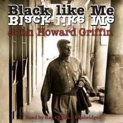 Black like Me Audiobook, by John Howard Griffin