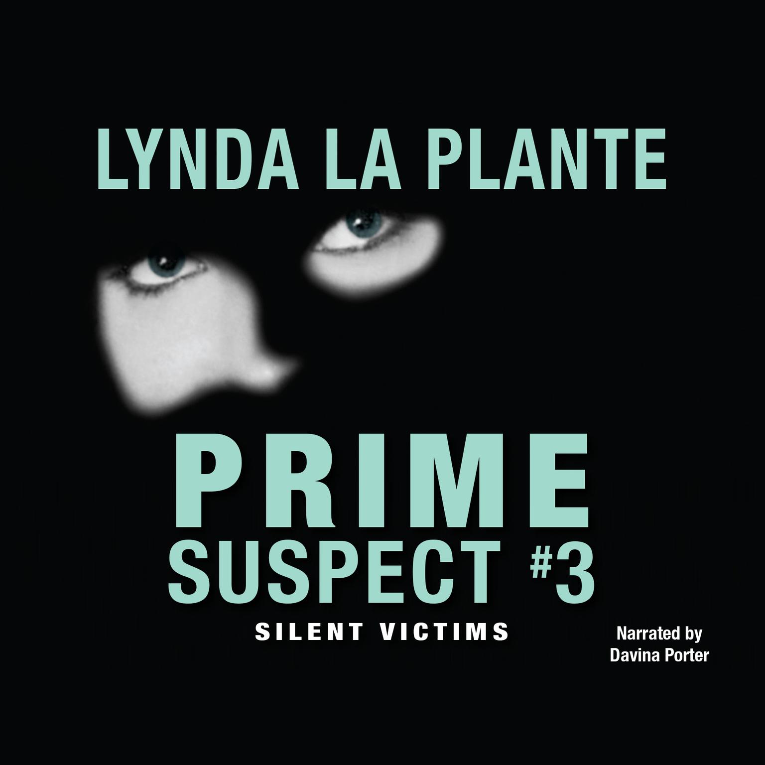 Prime Suspect #3: Silent Victims Audiobook, by Lynda La Plante