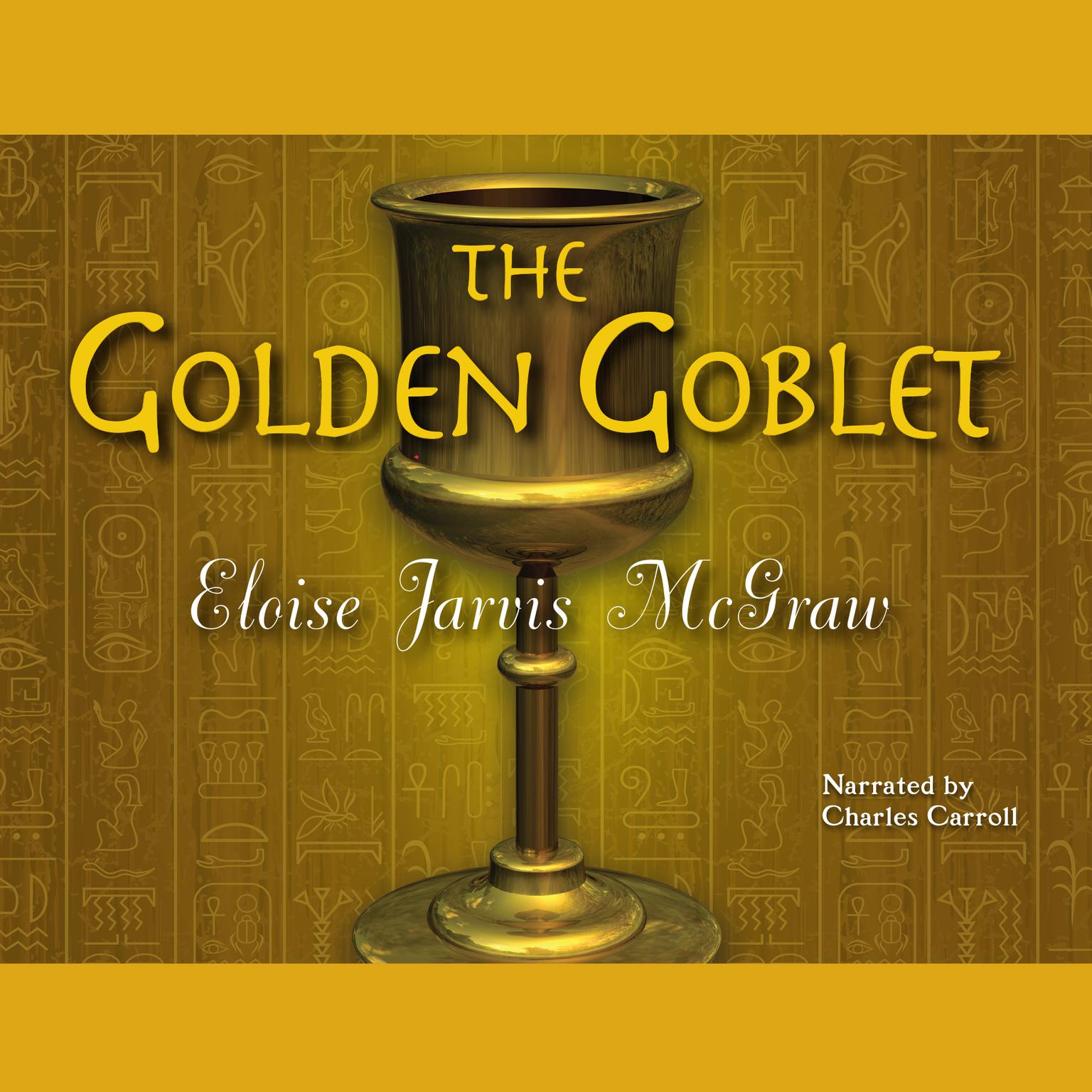 The Golden Goblet Audiobook, by Eloise Jarvis McGraw