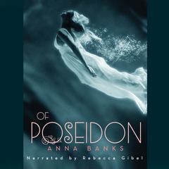 Of Poseidon Audiobook, by Anna Banks